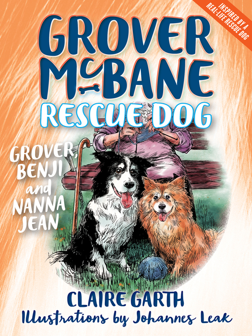 Title details for Grover, Benji and Nanna Jean by Claire Garth - Available